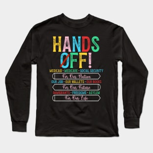 Hands off Long Sleeve T-Shirt